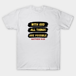 With God All Things Are Possible | Christian Saying T-Shirt